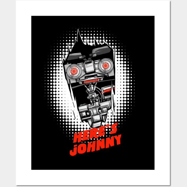 Here’s Jonny 5 Wall Art by BuyThisTee